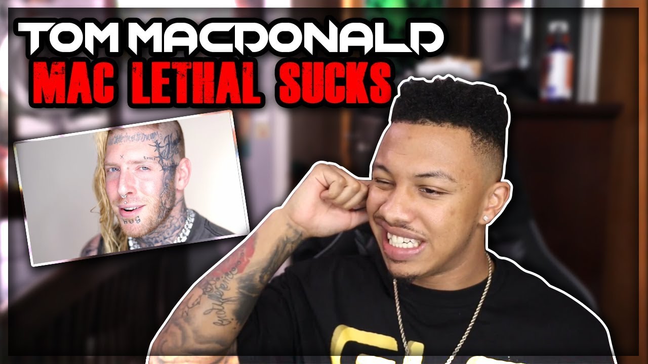 Tom Macdonald Mac Lethal Sucks Mac Lethal Diss 2 Reaction Video Youtube