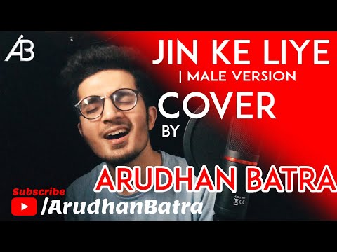 jinke-liye-|-male-version-|-arudhan-batra-|-neha-kakkar-|-jaani-|-bpraak