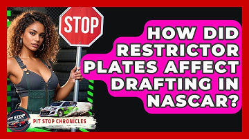 How Did Restrictor Plates Affect Drafting In NASCAR? - Pit Stop Chronicles