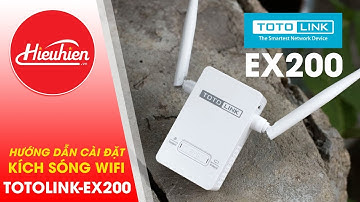 Cách cài đặt bộ mở rộng sóng wifi TOTOLINK EX200✅hieuhien.vn