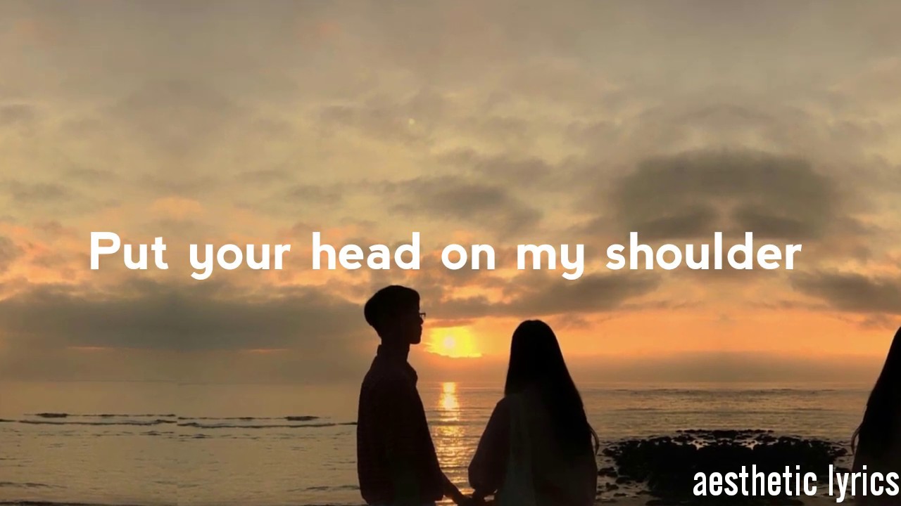 Put Your Head On My Shoulder Lyrics