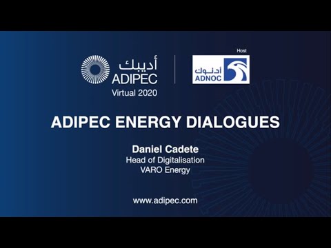 ADIPEC Energy Dialogues with Daniel Cadete, Head of Digitalisation, Varo Energy