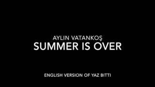 Aylin Vatankoş - Summer Is Over Resimi