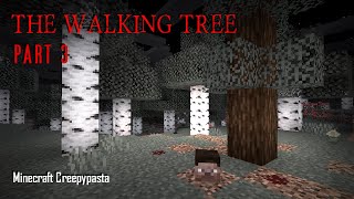 Minecraft Creepypasta | The Walking Tree - Part 3