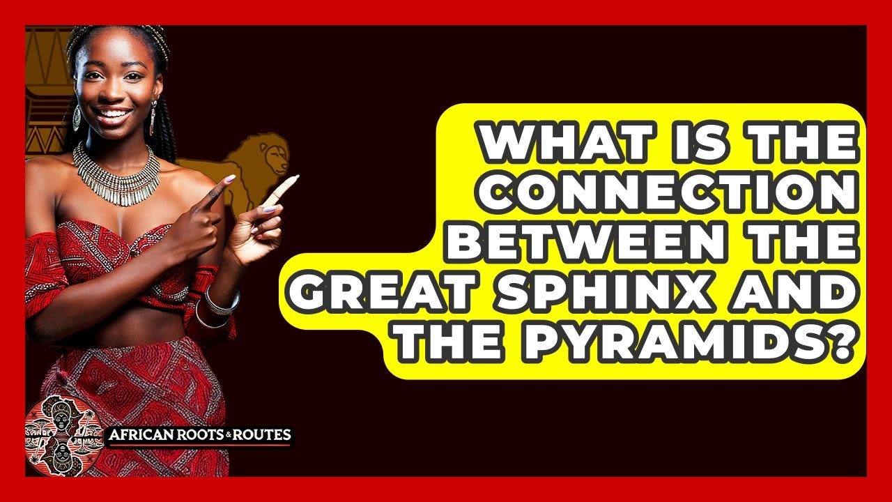What Is The Connection Between The Great Sphinx And The Pyramids ...
