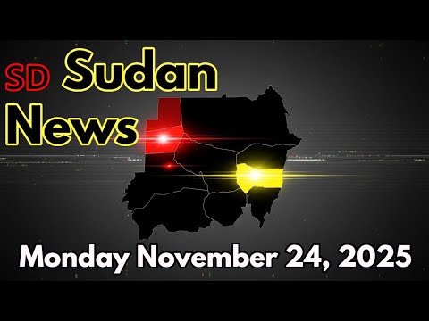 Sudan News Summary Monday November 24 2025