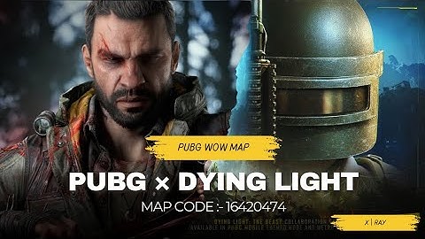 Pubg mobile & Dying light collaboration Wow map | Play and have fun. 