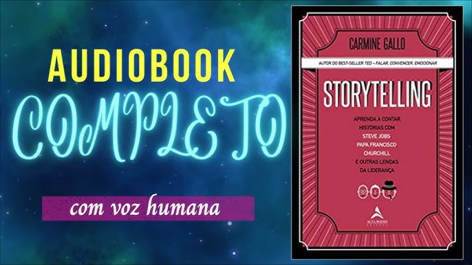 Storytelling: aprenda a contar histórias com Steve Jobs, Papa Francisco,  Churchill e outras lendas da liderança