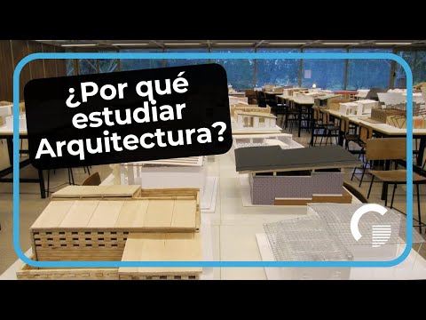 ¿Por Qué Elegir La Arquitectura Como Profesión?