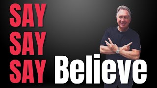 Say, Say, Say - Believe! | Pt. 1 | Mark Hankins Ministries