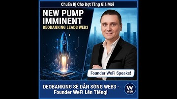 🚀 Chuẩn Bị Cho Đợt Tăng Giá Mới: Deobanking Sẽ Dẫn Sóng Web3 – Founder WeFi Lên Tiếng!#giahuycrypto