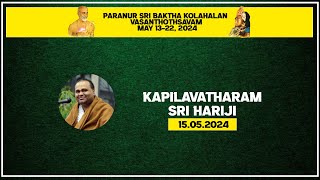 Sri Baktha Kolahalan Vasanthothsavam - Srimad Bhagavatha Pravachanam - Sri Hariji - May 15