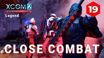 LOSE THE MISSION, LOSE THE CAMPAIGN! - 19 - XCOM2 WOTC - Legend