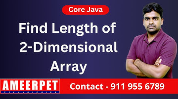 Java | Length of Two dimensional array | Ameerpet Technologies | By Srinivas