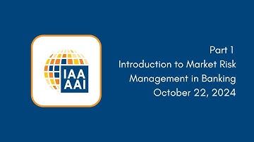 Part 1: Introduction to Market Risk Management in Banking - October 22, 2024