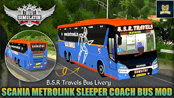 🤩🔥B.S.R TRAVELS LIVERY FOR SCANIA METROLINK SLEEPER COACH BUS MOD | BUSSID v3.7.1