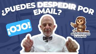 ¿Puedes despedir por email?