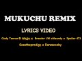 MUKUCHU REMIX (LYRICS VIDEO) - Gody Tennor ft Mejja, Breeder LW, Maandy, Sosatheprodigy, Spoiler