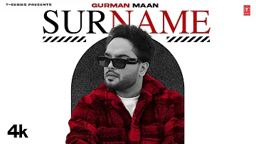 Surname (Official Video) | Gurman Maan | Latest Punjabi Songs 2023 | T-Series