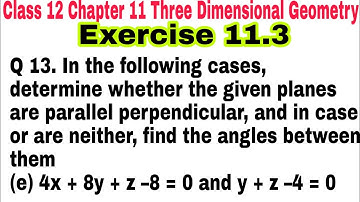 Ch-11 Ex 11.3 Q 13 part (e) class 12 || Three Dimensional Geometry || NCERT Mathematics || 3D