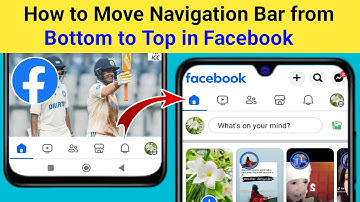 How to Move Navigation bar from Bottom to Top in Facebook | Facebook Navigation bar Change To Top