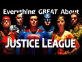 Everything GREAT About Justice League!