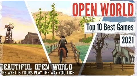 Top 10 Best Open World Games for Android & iOS 2021  I  New Games 2021