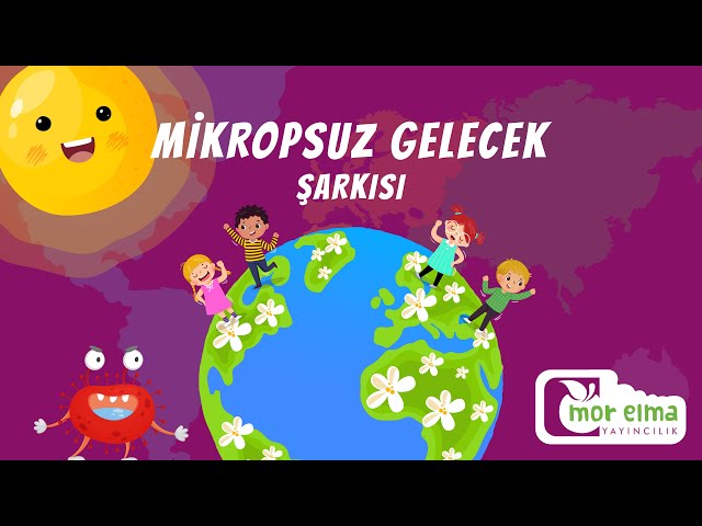 Mikropsuz Gelecek Şarkısı - Virüs Şarkısı - Mikrop Şarkısı - Okul Öncesi Eğitim