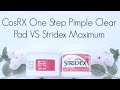 East VS West: CosRX One Step Pimple Clear Pad VS Stridex Maximum