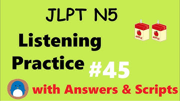 JLPT N5 Listening Practice #45【with Answers / Downloadable Scripts】