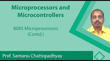 Lecture 12: 8085 Microprocessors (Contd.)