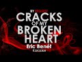 Cracks of My Broken Heart - Eric Benet karaoke