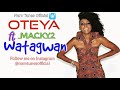 Oteya ft Macky-2 - Watagwan (Official music video)