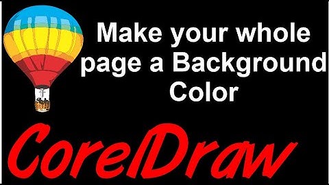 Corel Draw Tips & Tricks Make your whole page a Background COLOR