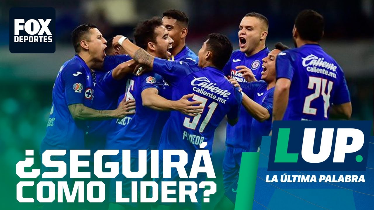 LUP Cruz Azul Es L der Del Torneo YouTube