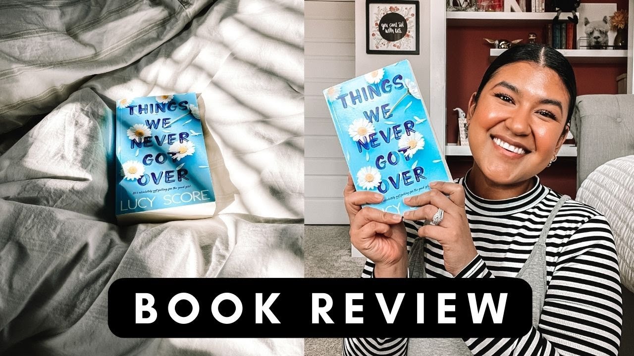 BOOK REVIEW: Things We Never Got Over 