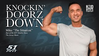 Mike The Situation Sorrentino on the Knockin' Doorz Down Podcast