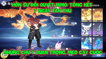 Đấu La Đại Lục-Hồn Sư Đối Quyết MMO: Tổng Kết 7 Ngày Tân Thủ, Những Chú Ý Quan Trọng, Mẹo Cày Cuốc