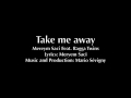 Take me away meryem saci  mario svigny