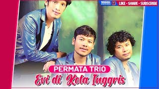 Permata Trio - Evi Dikota Inggris Lagu Batak