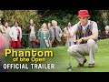 THE PHANTOM OF THE OPEN [2022] - Official Trailer (HD)