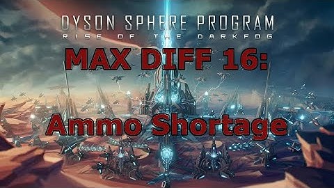 DSP Max Diff 16: Ammo Shortage