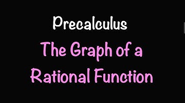 Precalculus: The Graph of a Rational Function (Video #16) | Math with Professor V