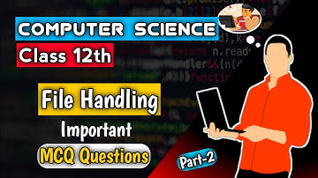 Class - 12 | Computer Science | MCQ Questions | Complete Explanation in Hindi | Part - 2
