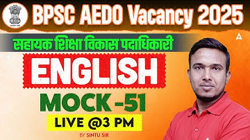 BPSC AEDO 2025 | English Mock -51 | BPSC English Class By Sintu Sir | Daily Live @3PM