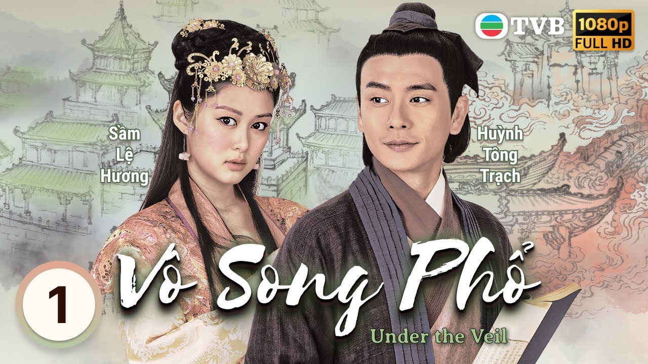 Phim TVB lồng tiếng Vô Song Phổ (Under The Veil) 1/20 | Lê Diệu Tường, Huỳnh Tông Trạch | 2015