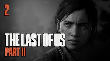 The Last of Us : Part II - Let