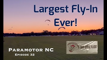 Bad Apples Fly-In 2021 - Paramotor NC Episode 32 - #PPG #Paramotor