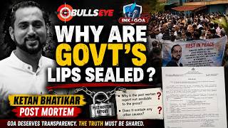 Celebrity BULLSEYE :Dr  Ketan Bhatikar post mortem: WHY ARE GOVT'S LIPS SEALED? #goa #goapolitics #goanews Wealth