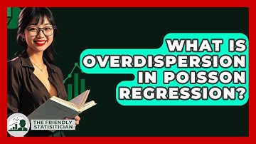 What Is Overdispersion In Poisson Regression? - The Friendly Statistician